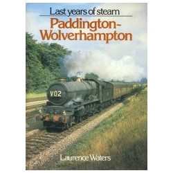 Last Years of Steam Paddington-Wolverhampton