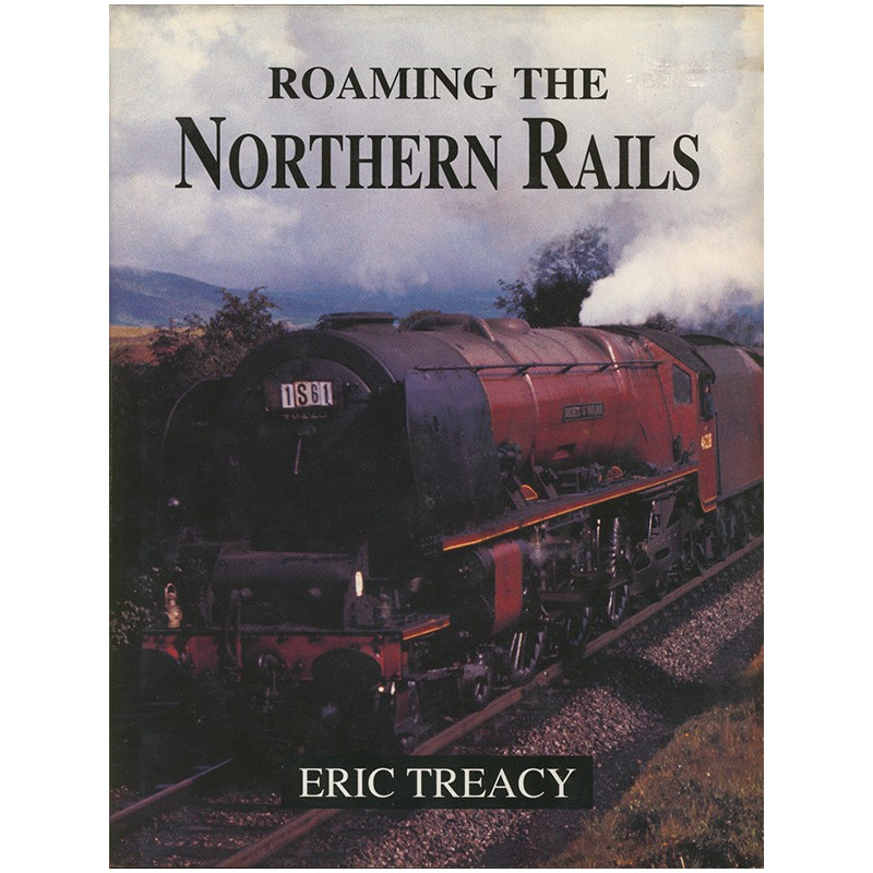 Roaming the Northern Rails Roaming the Northern Rails