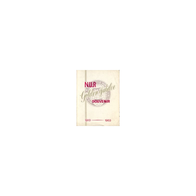 NUR Golden Jubille Souvenir 1913-1963 NUR Golden Jubille Souvenir 1913-1963