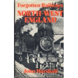 Forgotten Railways North-West England