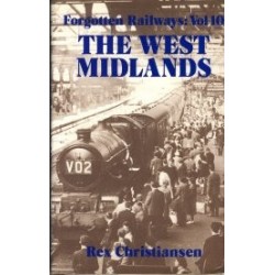 Forgotten Railways Vol10 The West Midlands