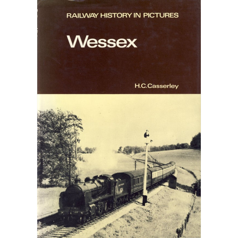Railway History in Pictures - Wessex Railway History in Pictures - Wessex