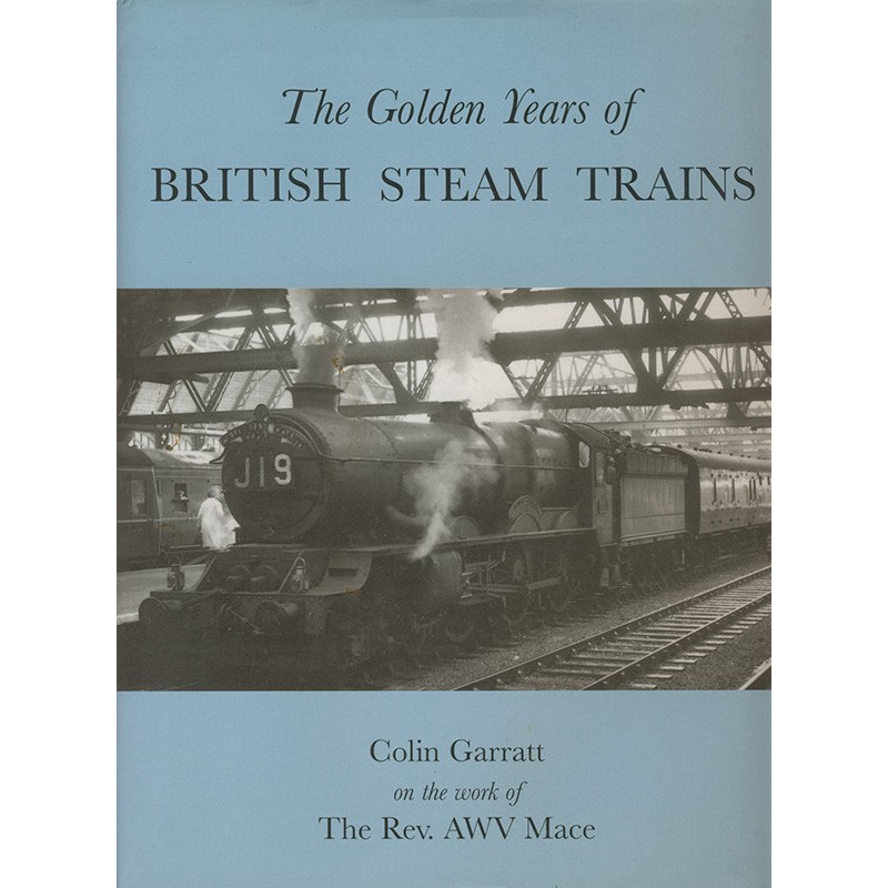 Golden Years of British Steam Trains