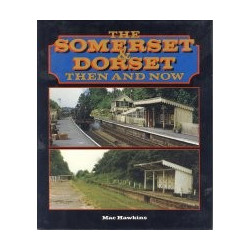 Somerset and Dorset then and now