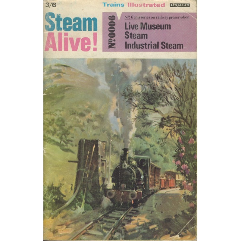 Trains Illustrated Steam Alive No.6