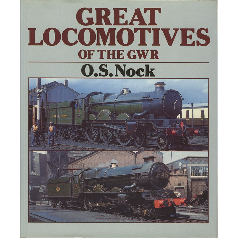 Great Locomotives of the GWR Great Locomotives of the GWR