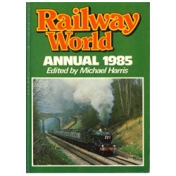 Railway World Annual 1985