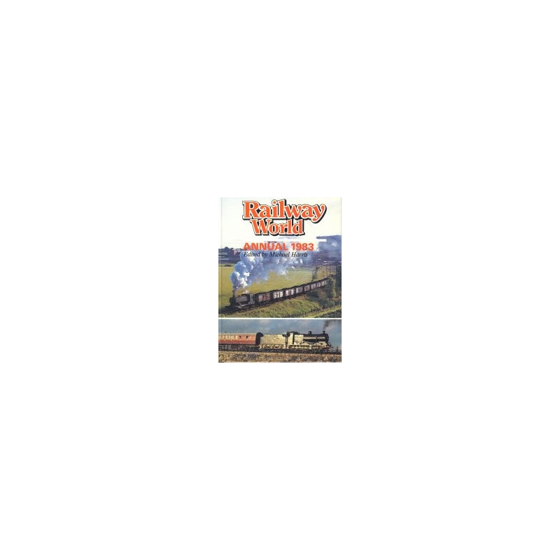 Railway World Annual 1983 Railway World Annual 1983