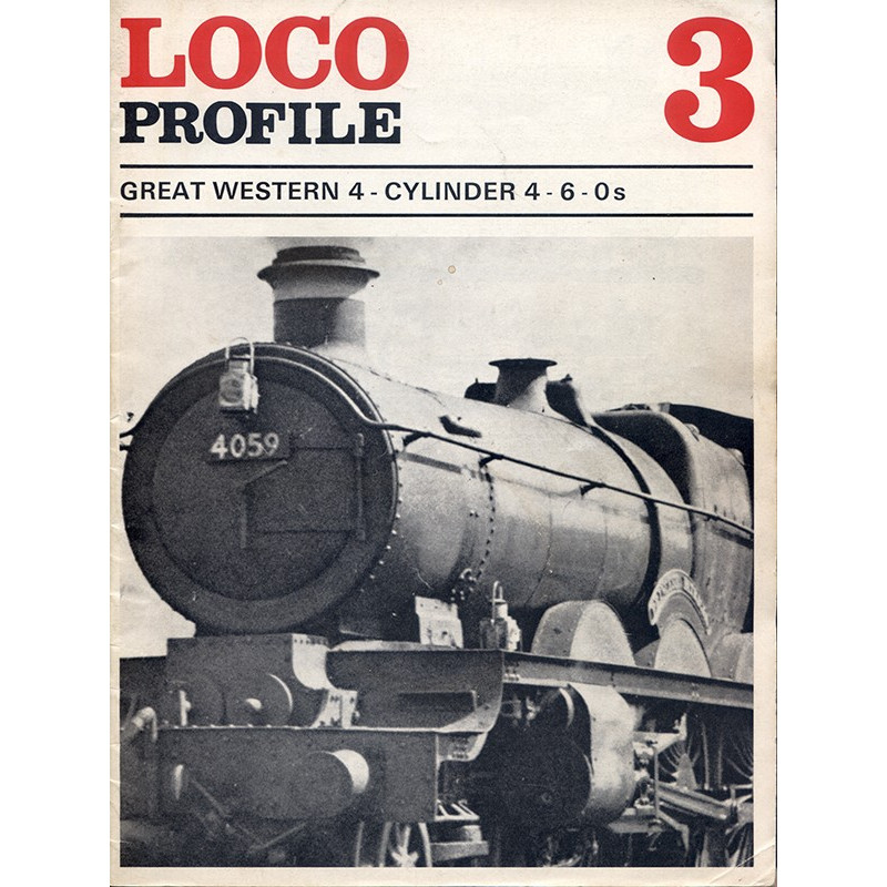 Loco Profile 3 GWR 4-Cyl 4-6-0s Loco Profile 3 GWR 4-Cyl 4-6-0s