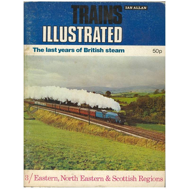 Trains Illustrated No.3 East, North East and Scottish