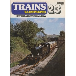 Trains Illustrated No.23 - British Railways Then & Now