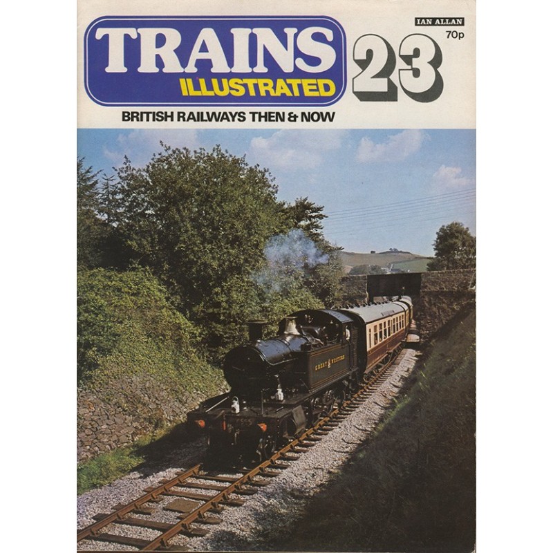 Trains Illustrated No.23 - British Railways Then & Now