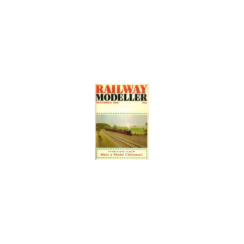 Railway Modeller 1985 December Railway Modeller 1985 December