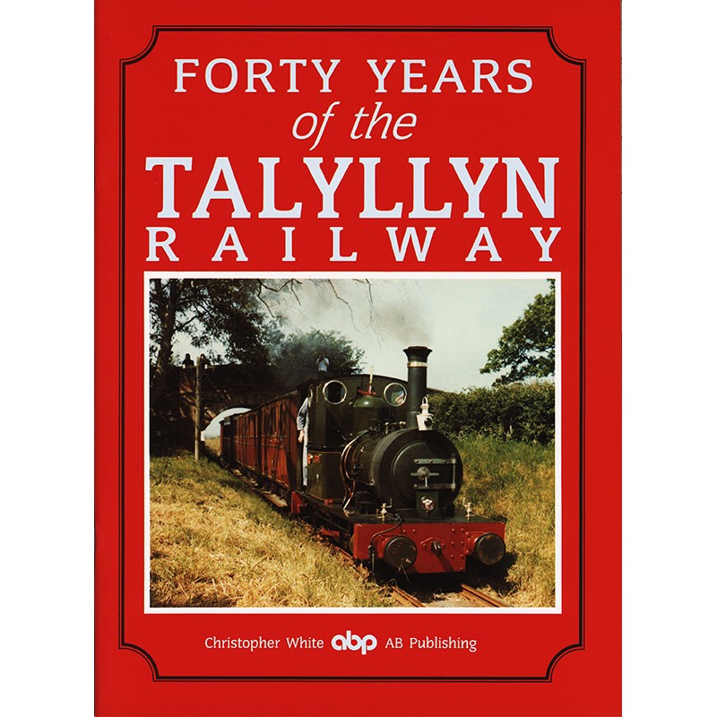 Forty Years of the Talyllyn Railway