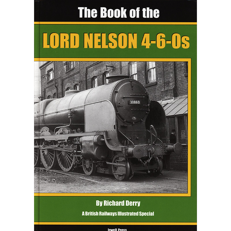 Lord Nelson 4-6-0s Lord Nelson 4-6-0s