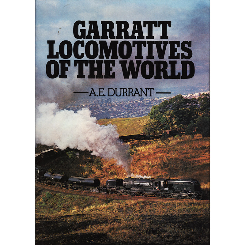 Garratt Locomotives of the World Garratt Locomotives of the World