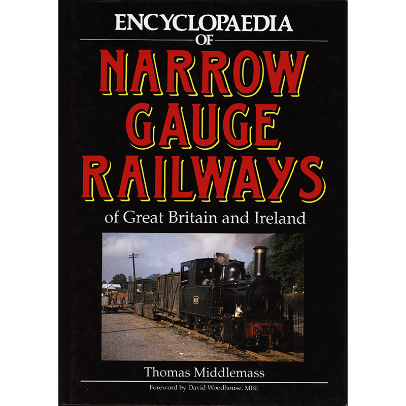 Encyclopaedia of Narrow Gauge Railways Encyclopaedia of Narrow Gauge Railways