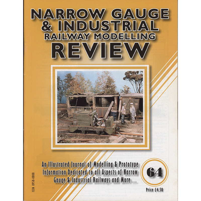 Narrow Gauge & Industrial Railway Modelling Review No.64