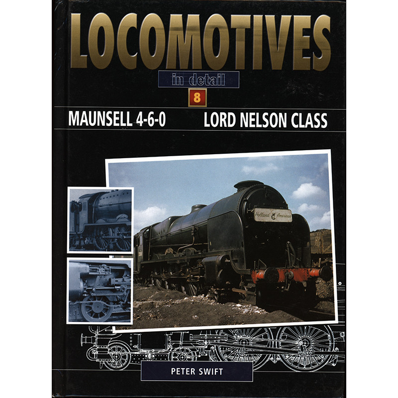 Locomotives in Detail 8 Mausell 4-6-0 Lord Nelson