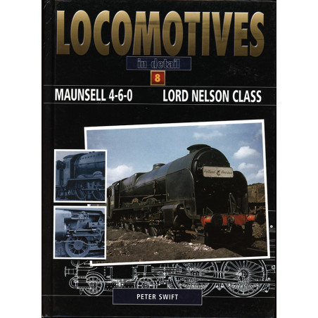 Locomotives in Detail 8 Mausell 4-6-0 Lord Nelson