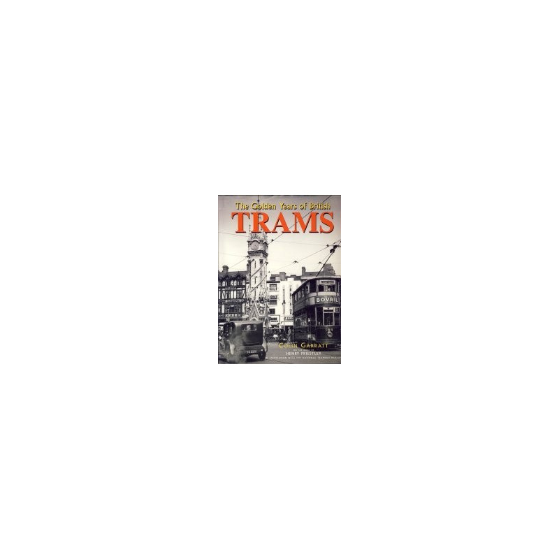Golden Years of British Trams Golden Years of British Trams