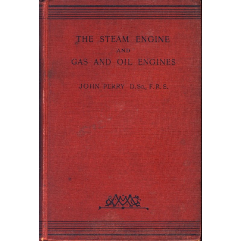 The Steam Engine and Gas and Oil engines