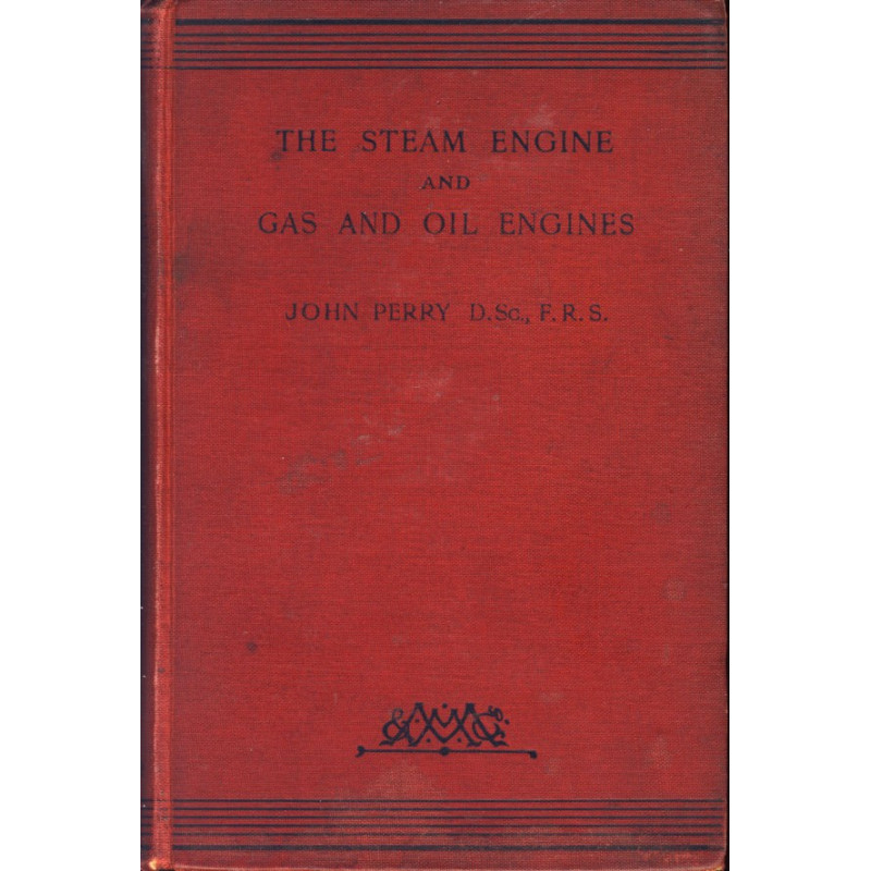 The Steam Engine and Gas and Oil engines